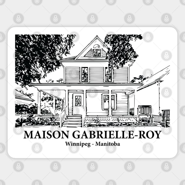 Maison Gabrielle-Roy - Winnipeg MB Magnet by Lakeric